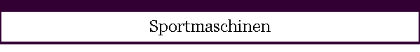 Sportmaschinen